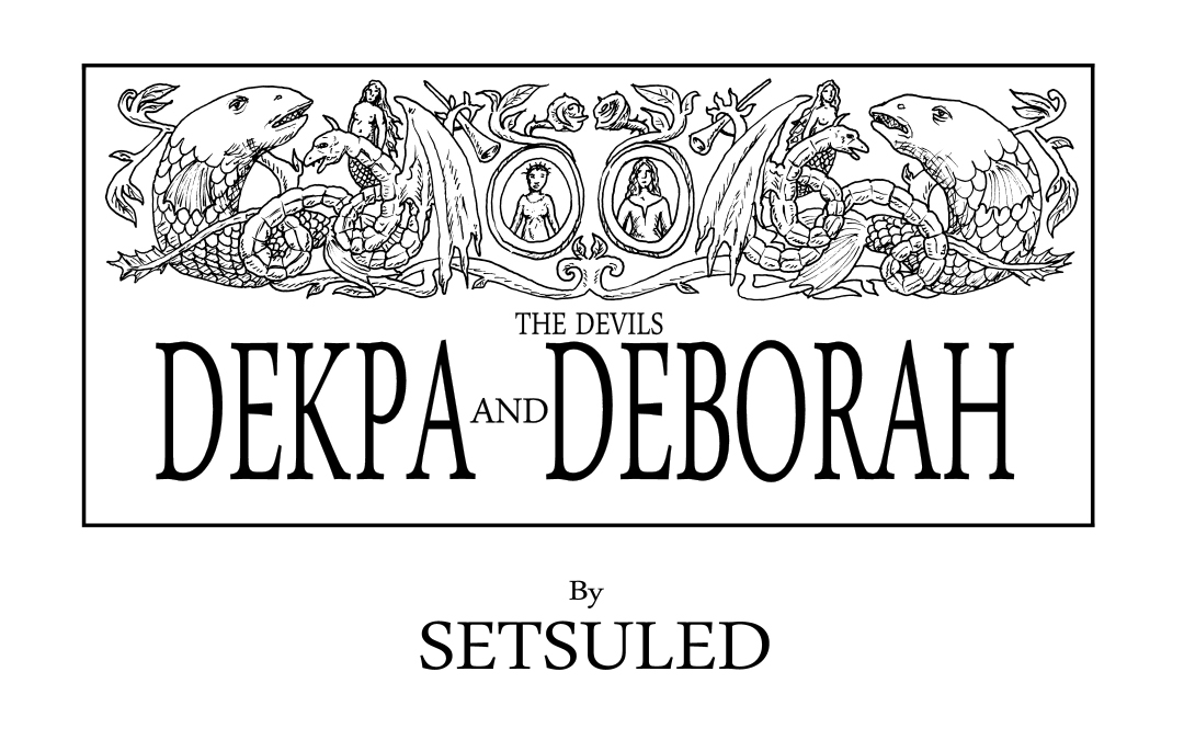 The Devils Dekpa and Deborah